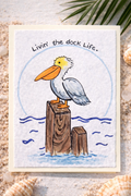 Hand-Painted Greeting Card - Livin' the dock life - Coastal Pelican