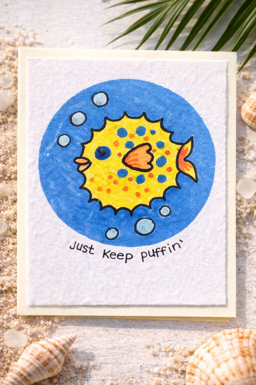 Hand-Painted Greeting Card - Just keep puffin' Coast Pufferfish